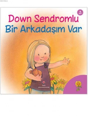 Down Sendromlu Bir Arkadaşım Var; 6+ yaş