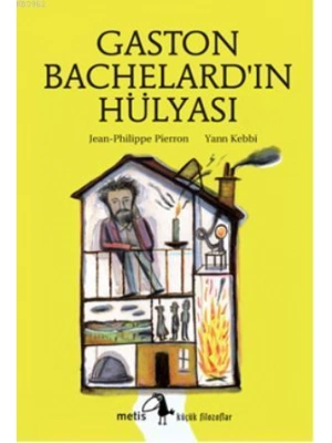 Gaston Bachelardın Hülyası