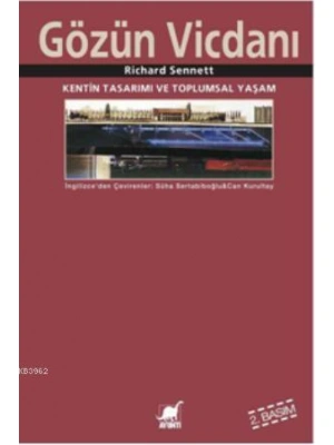 Gözün Vicdanı; Kentin Tasarımı ve Toplumsal Yaşam