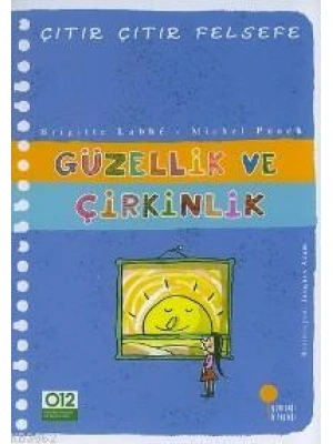 Güzellik ve Çirkinlik; Çıtır Çıtır Felsefe 5