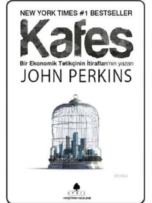 Kafes; Bir Ekonomik Tetikçinin İtiraflarının Yazarı