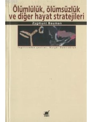 Ölümlülük, Ölümsüzlük ve Diğer Hayat Stratejileri