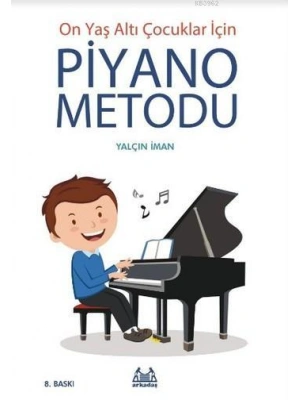 On Yaş Altı Çocuklar İçin Piyano Metodu