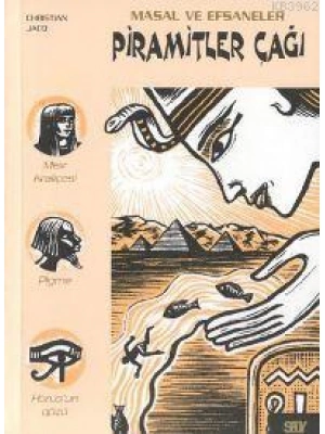 Piramitler Çağı; Masal ve Efsaneler - 1