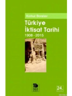 Türkiye İktisat Tarihi (1908-2015)