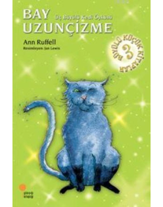 Bay Uzunçizme; Üç Büyülü Kedi Öyküsü