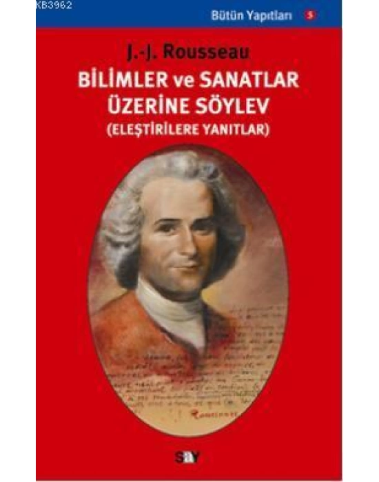 Bilim ve Sanatlar Üzerine Söylev; (eleştirilere Yanıtlar)