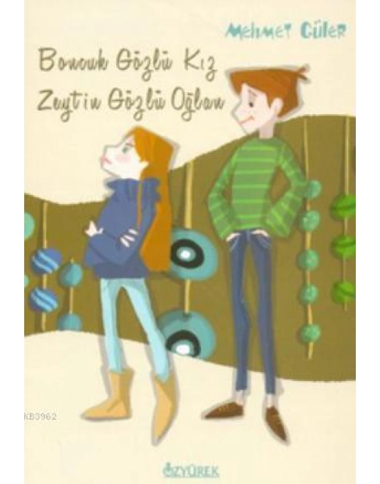 Boncuk Gözlü Kız Zeytin Gözlü Oğlan