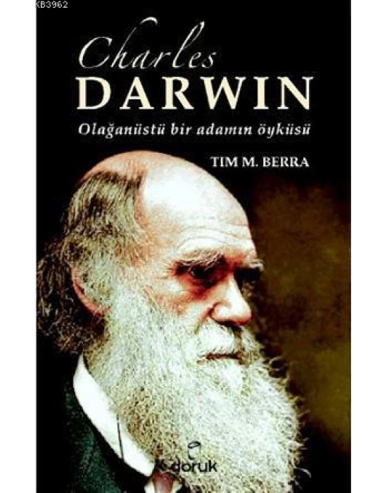 Charles Darwin Olağanüstü Bir Adamın Öyküsü