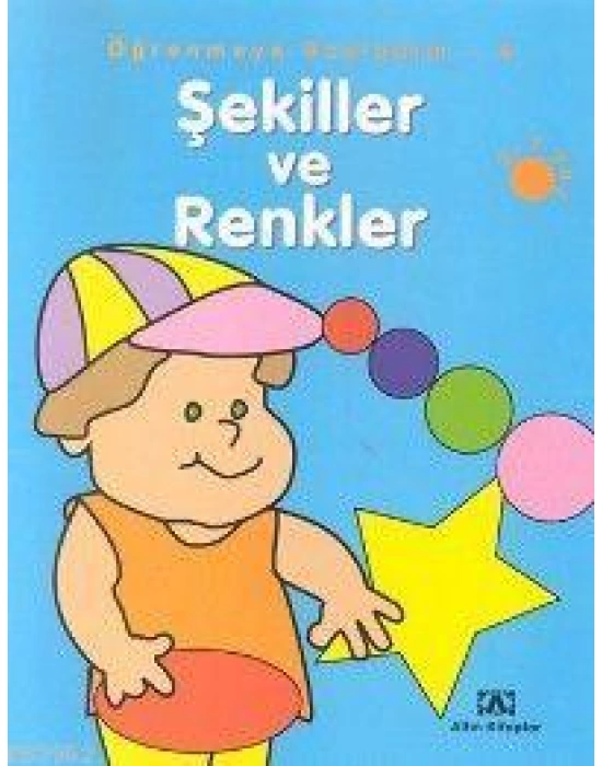 Öğrenmeye Başladım 4; Şekiller ve Renkler