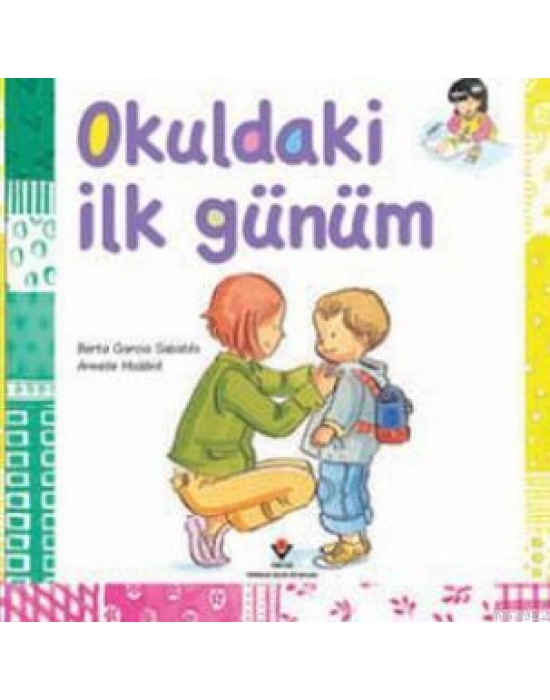 Okuldaki İlk Günüm; 7+ Yaş