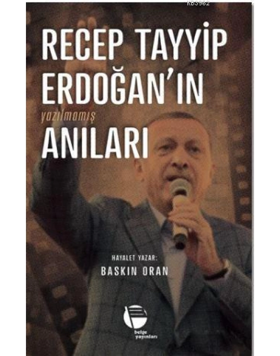 Recep Tayyip Erdoğanın Yazılmamış Anıları