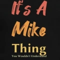 Erkek It Is A Mike Thing Baskılı Erkek T-shirt