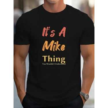Erkek It Is A Mike Thing Baskılı Erkek T-shirt