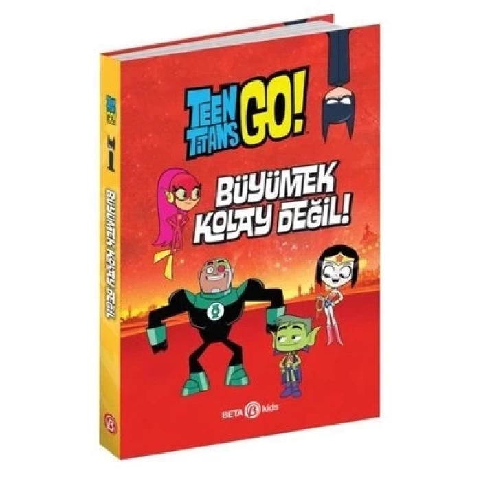 DC Comics: Teen Titans Go! Büyümek Kolay Değil!