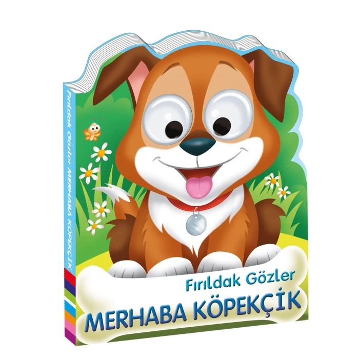 Fırıldak Gözler Merhaba Köpekçik