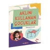 Aklını Kullanan Çocuklar