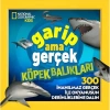 National Geographic Kids Garip Ama Gerçek Köpek Balıkları 37904BT