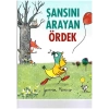 Şansını Arayan Ördek