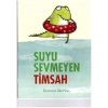 Suyu Sevmeyen Timsah