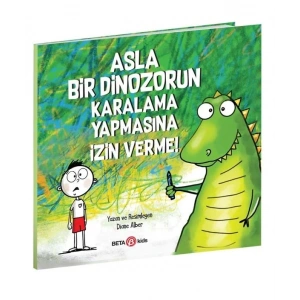 Asla Bir Dinozorun Karalama Yapmasına İzin Verme