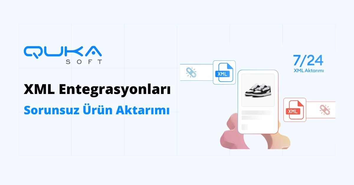 XML Entegrasyonları - Qukasoft