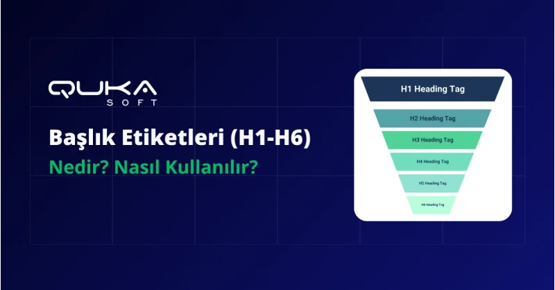 Başlık Etiketleri (H1-H6) Nedir? Nasıl Kullanılır?