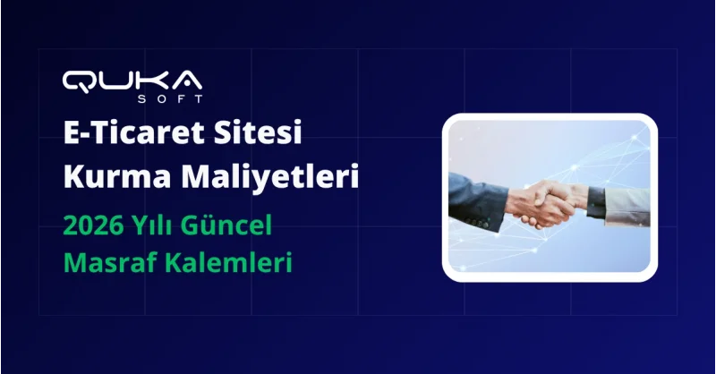 E-Ticaret Sitesi Kurma Maliyetleri (2026 Yılı Güncel Masraf Kalemleri)