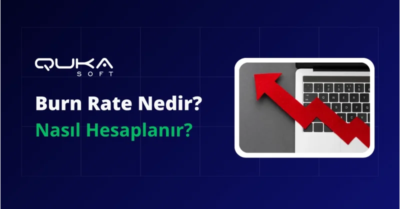 Burn Rate Nedir? Nasıl Hesaplanır?
