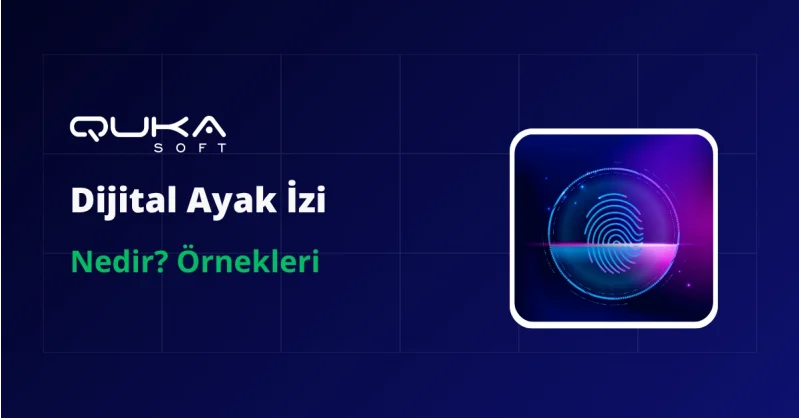 Dijital Ayak İzi Nedir? Dijital Ayak İzi Örnekleri