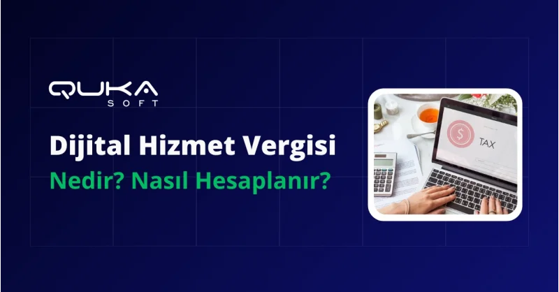 Dijital Hizmet Vergisi Nedir? Nasıl Hesaplanır?