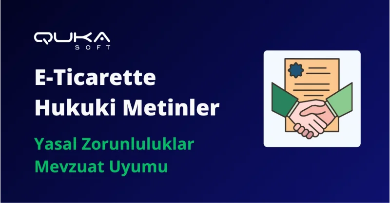 E-Ticaret Sitelerinde Bulunması Zorunlu Hukuki Sözleşmeler