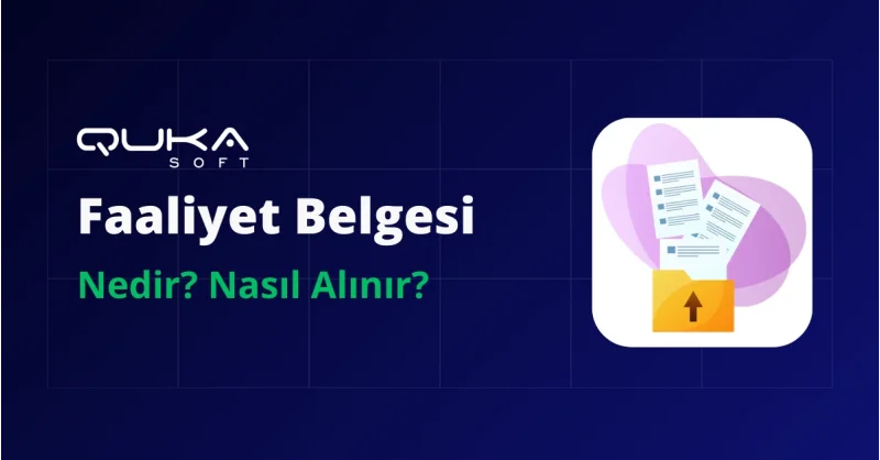 Faaliyet Belgesi Nedir ve Nasıl Alınır?