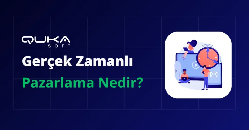 Gerçek Zamanlı Pazarlama Nedir?