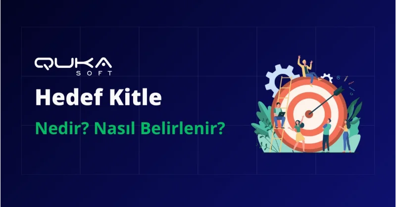 Hedef Kitle Nedir? Nasıl Belirlenir?