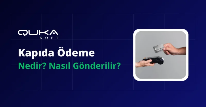 Kapıda Ödeme(Tahsilatlı Kargo) Sistemi Nedir? Nasıl Gönderilir?