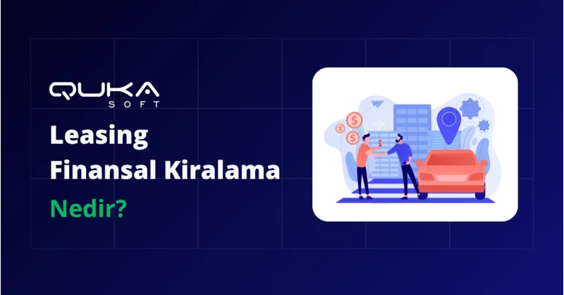 Leasing (Finansal Kiralama) Nedir?
