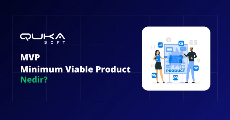 MVP (Minimum Viable Product) Nedir?