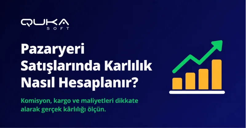 Pazaryeri Satışlarında Kârlılık Nasıl Hesaplanır?