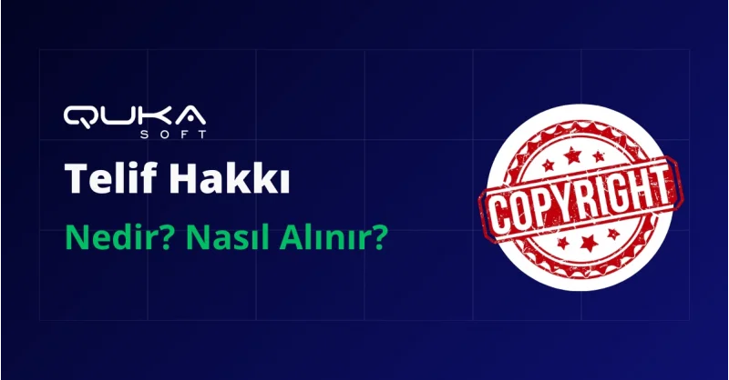 Telif Hakkı Nedir? Nasıl Alınır?