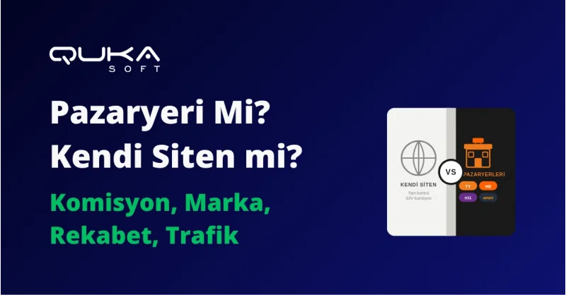 Trendyol & Hepsiburada vs. Kendi Siteniz Hangisi Daha Çok Kazandırır?