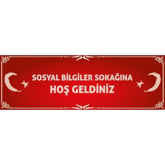 Sosyal Bilgiler Sokağına Hoş Geldiniz Kiriş Yazısı