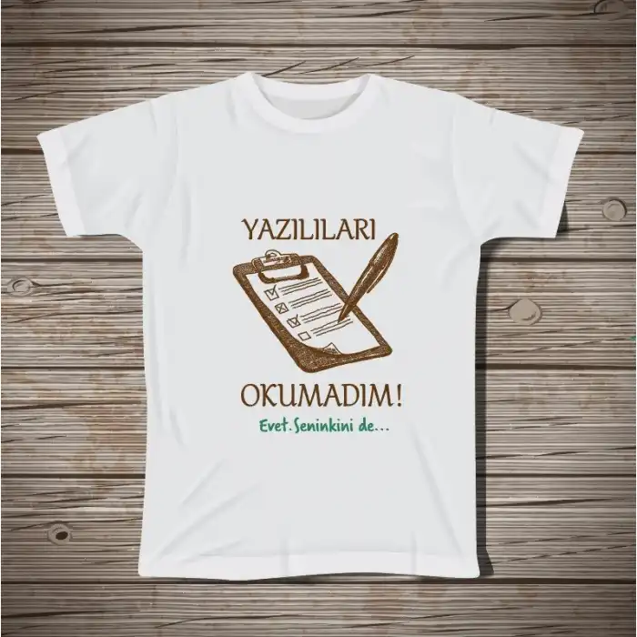 Yazılıları Okumadım Öğretmen Tişörtü 1
