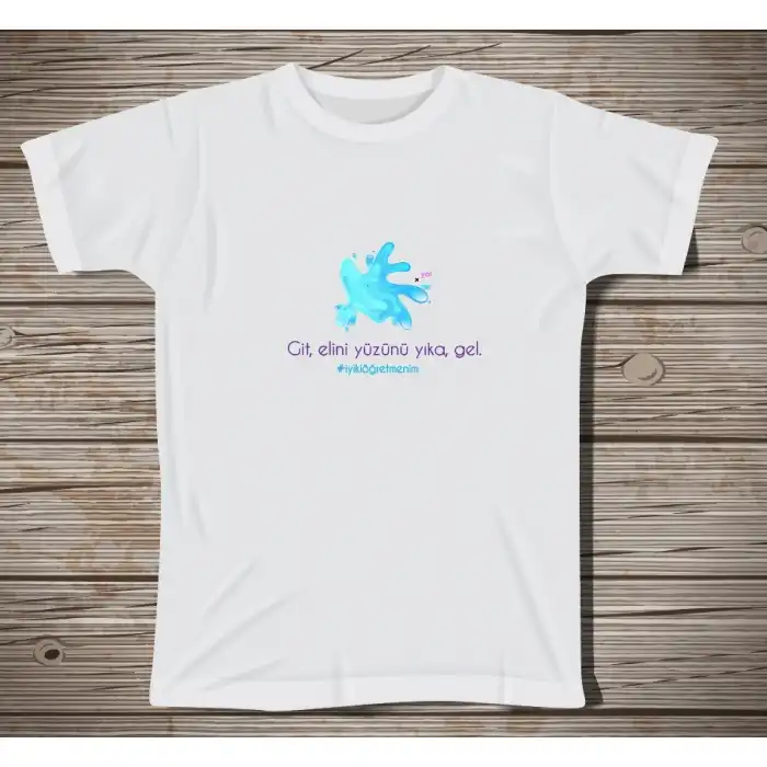 Yüzünü Yıka Gel Öğretmen Tişörtü