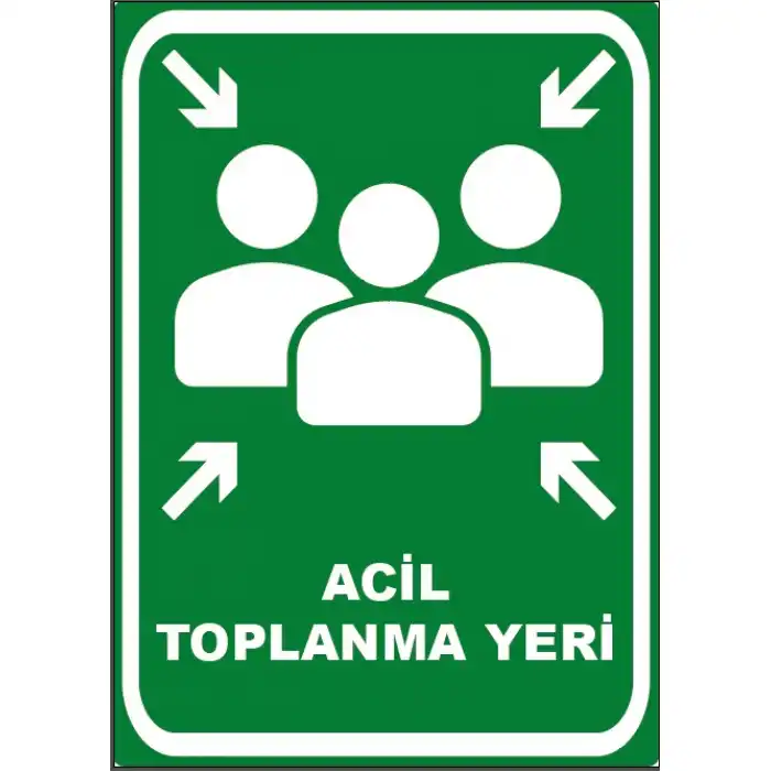 Acil toplanma Yeri Levhası