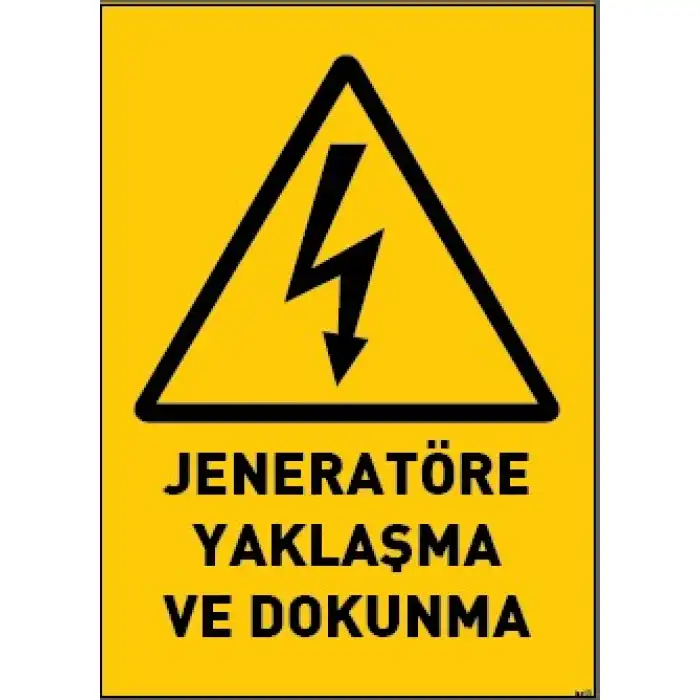 Jeneratöre Dokunma Uyarı ve İş Güvenliği Levhası