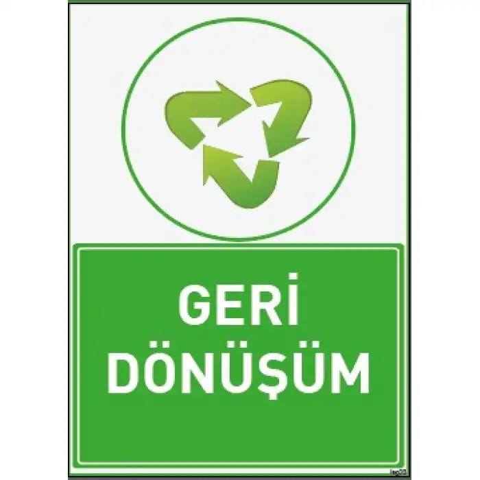 Geri Dönüşüm Uyarı ve İş Güvenliği Levhası