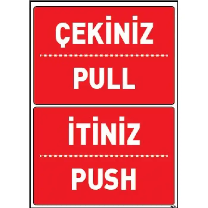 İtiniz Çekiniz Uyarı ve İş Güvenliği Levhası