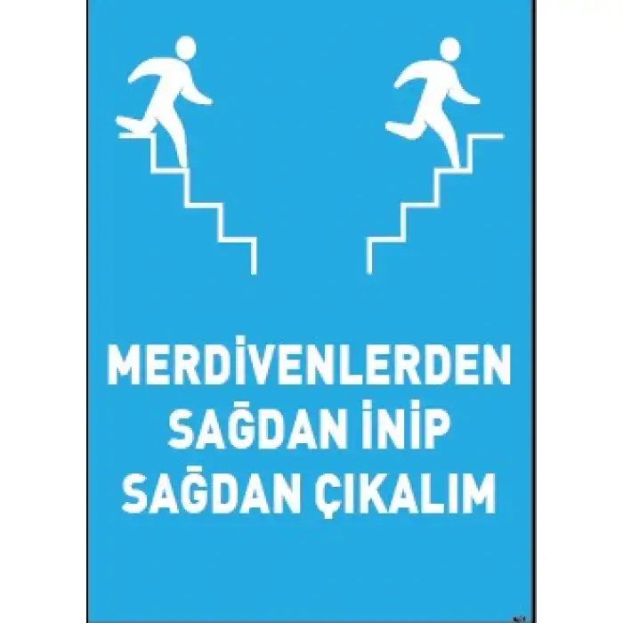 Sağdan İnip Sağdan Çıkalım Uyarı ve İş Güvenliği Levhası