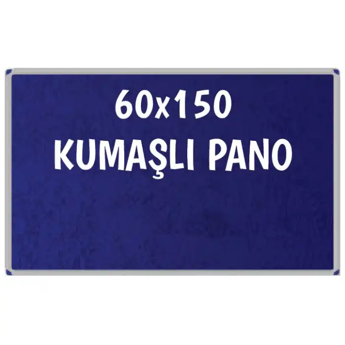 Kumaşlı Okul Panosu 60x150 (Alüminyum Çerçeveli)